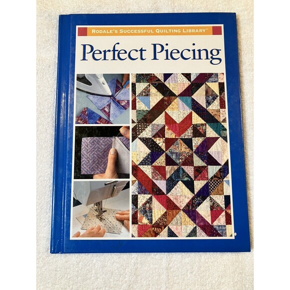 Rodale's Successful Quilting Library: Perfect Piecing by Rodale Press Staff 1997 - Picture 1 of 4